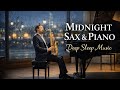 🎷 Midnight Saxophone &amp; Piano for Deep Sleep | Calm Night Jazz Music