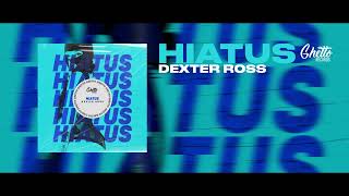 DEXTER ROSS - HIATUS