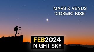 What&#39;s in the Night Sky February 2024 🌌 Venus Mars Conjunction | SpaceX Starlink