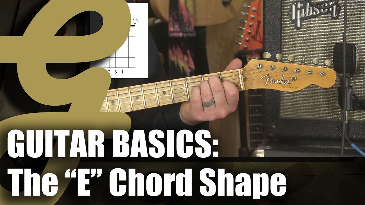 Guitar Basics: "E" Chord Shapes