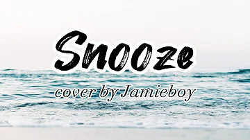 Lyrics Snooze - SZA (cover by Jamieboy)
