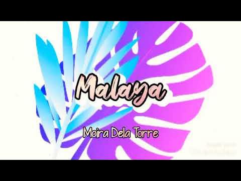 Moira Dela Torre - Malaya (Lyrics)