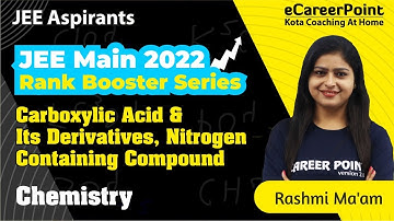 Rank Booster Series | Carboxylic Acid & Its Derivatives, Nitrogen Containing Compound |JEE Main 2022