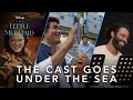 The Little Mermaid | The Cast Goes Under The Sea