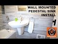 How to Install a Wall Mounted Pedestal Sink (Step-by-Step)