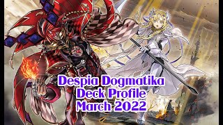 Despia Dogmatika Deck Profile March 2022