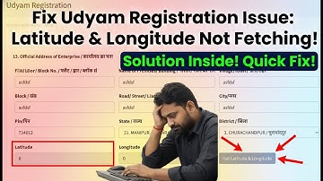 Udyam Registration Latitude Longitude Problem | Get Location Not Working FIX  (2025 Solution)
