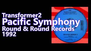 Transformer 2 - Pacific Symphony (Original Mix)