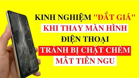 Thay màn hình trong điện thoại bao nhiêu tiền