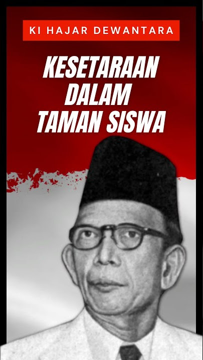 Pidato Asli Ki Hajar Dewantara: Kesetaraan Dalam Taman Siswa
