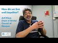 Living Well Together - Arif Khan, Chair of Bristol Council of Mosques