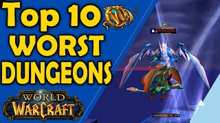 Top 10 Worst Dungeons in World of Warcraft