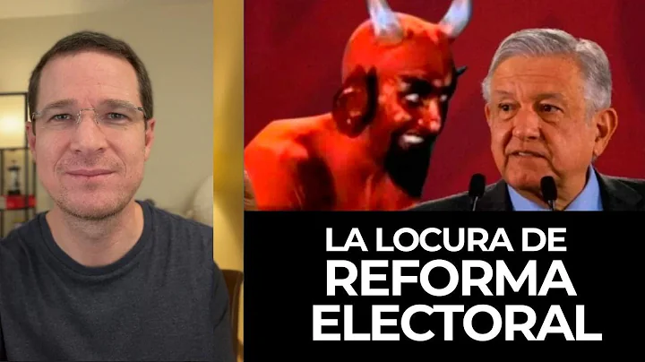 La locura de Reforma Electoral