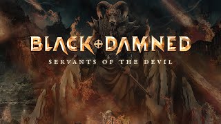 Black & Damned - 'Servants Of The Devil' (FULL ALBUM STREAM)