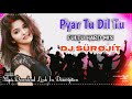 Pyar Tu Dil Tu DJ remix Song || Dj Roni || Dj Old Is Gold Hindi Song || DJ- Sr Mp3 Song