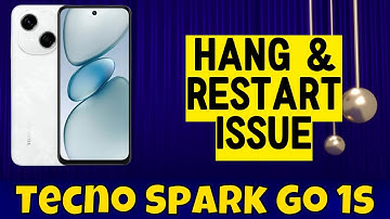 Tecno Spark Go 1s Hang & Restart Problem | Solution of hang & restart issues || Hang & restart issue