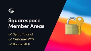 Squarespace Member Areas: 2022 setup tutorial, customer POV transaction, FAQs