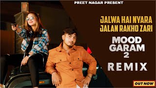 Download Mp3 Mood Garam 2 REMIX Again | Jalwa Hai Nyara Jalan Rakho | Preet Nagar | DJ Swam EDM Mix | MOOD GARAM Gudang lagu Download Mp3 Mood Garam 2 REMIX Again | Jalwa Hai Nyara Jalan Rakho | Preet Nagar | DJ Swam EDM Mix | MOOD GARAM