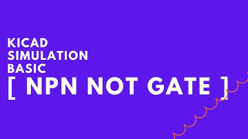 KICAD : SPICE SIMULATION : NOT GATE : NPN TRANSISTOR
