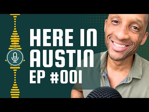 What to Know About Austin Before Your Next Move | Here in Austin ep. 001