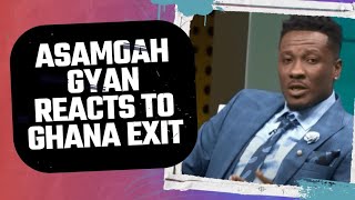 ASAMOAH GYAN&#39;S REACTION TO BLACK STARS EXIT &amp; CHRIS HUGHTON SET TO BE SACKED?