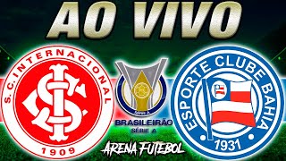 INTERNACIONAL x BAHIA AO VIVO Campeonato Brasileiro - Narração