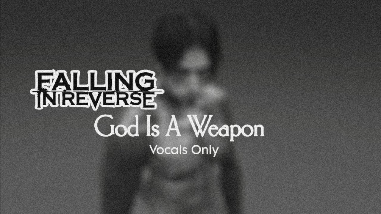 Falling In Reverse - God Is A Weapon (vocals only) - YouTube