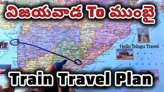 Vijayawada to Mumbai Train Travel Guide | Complete Train Journey Details | Mumbai Train Journey