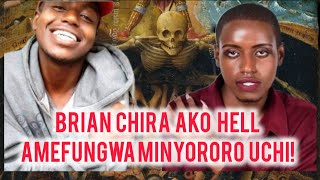 NIMEONA BRIAN CHIRA HELL AKIWA AMEFUNGWA MINYORORO NA SHETANI