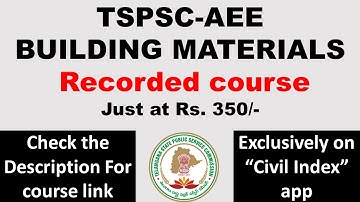 Building Materials Recorded Course I TSPSC-AEE I SSC-JE I CIVIL INDEX I