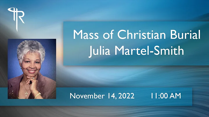 Mass of Christian Burial - Julia Martel-Smith - No...