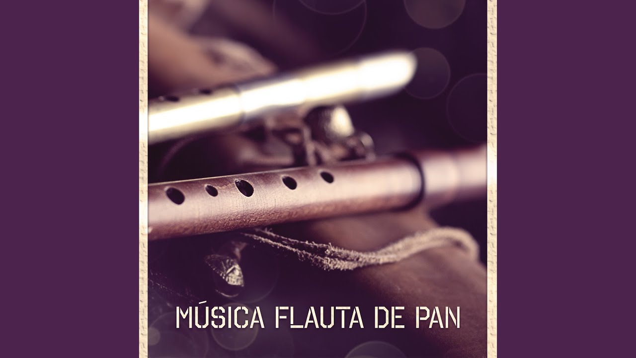 Musica Flauta de Pan - YouTube