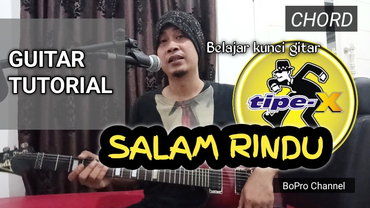 TIPEX SALAM RINDU CHORD GUITAR TUTORIAL KUNCI GITAR