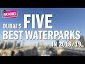 Dubai's top 5 waterparks in 2018/2019 (from Laguna to Aquaventure)