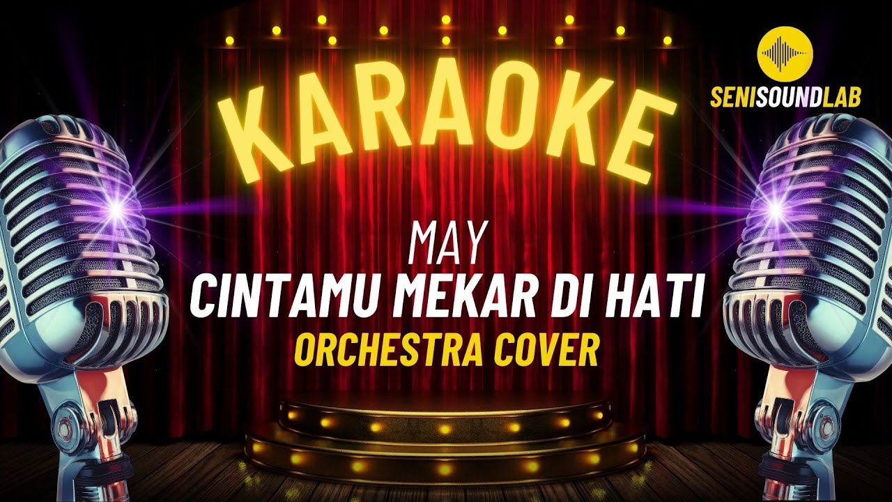 May - Cintamu Mekar Di Hati (Karaoke Orchestra Cover) [4K] | Seni Sound Lab