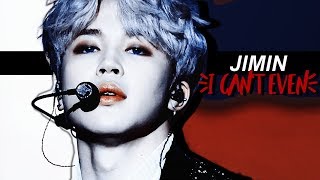 JIMIN - I CANT EVEN [DT:JIMICKY]