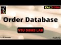 Order database queries  vtu dbms lab  mysql server  18csl58  kaliyona  in kannada