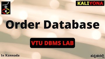 Order Database Queries | VTU DBMS Lab | MySql Server | 18CSL58 | Kaliyona | In Kannada
