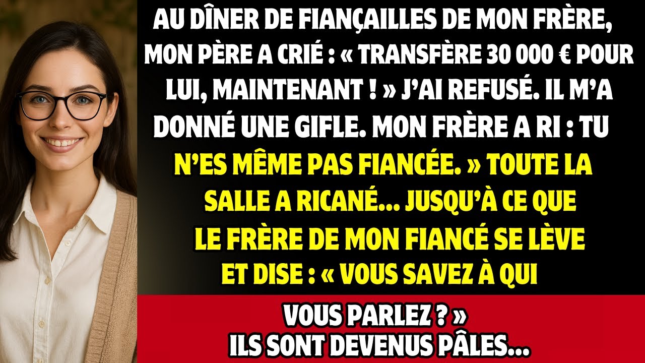 J’ai reçu une GIFLE de mon PÈRE au dîner de fiançailles. Mais le frère de mon fiancé a dit…
