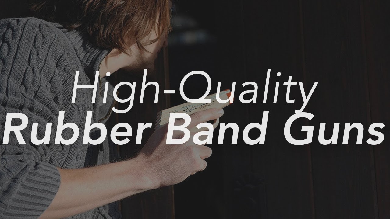Elastic Precision High-Quality Rubber Band Guns