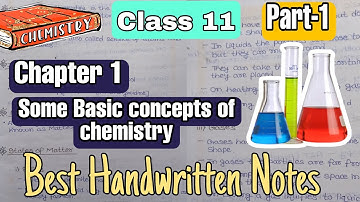 Class 11 Chemistry Ch-1 notes || Some Basic concepts of chemistry Best Handwritten Notes || (Part-1)