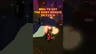 How To Get The New Baby Nessie In Fisch roblox fisch