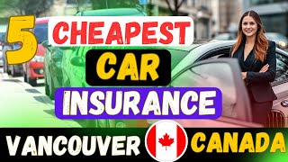 Cheapest Car Insurance in Vancouver Canada 2025 | Save Big on Auto Rates!