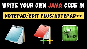 Getting started with First Java program in Non-IDE editor (Editplus or Notepad)