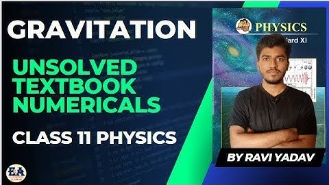 Gravitation Chapter-5 | Unsolved textbook numericals | physics by Ravi Yadav