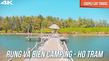 4K - Rung va Bien Camping in Ho Tram Beach - Ba Ria Vung Tau
