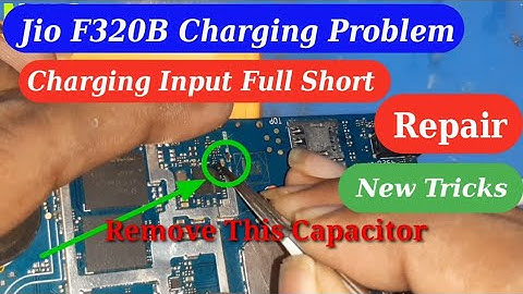 Jio F320B Charging Problem || Jio F320B Charging Input Short