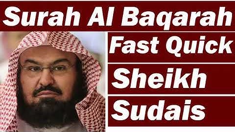 Surah AL-Baqarah # Fast Recitation # BY Sheikh Sudais