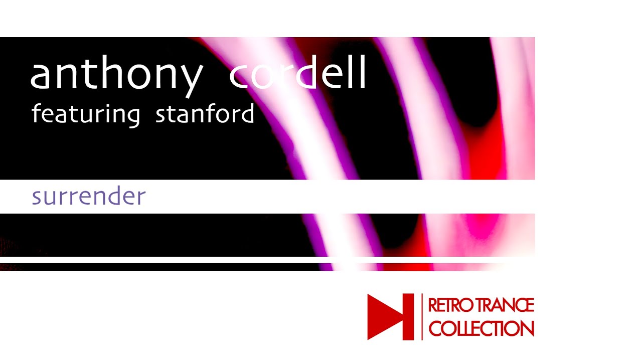 Anthony Cordell Featuring Stanford - Surrender [161-5 12]