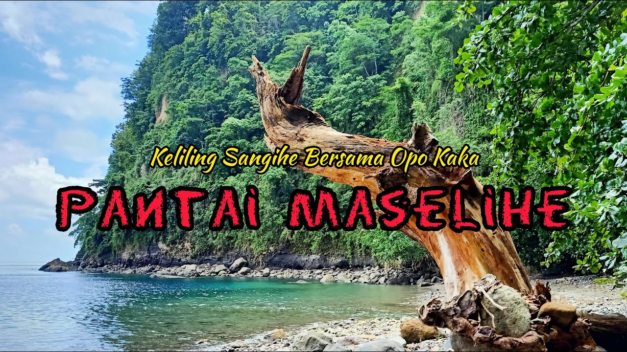 PANTAI MASELIHE - Keliling Sangihe Bersama Opo Kaka